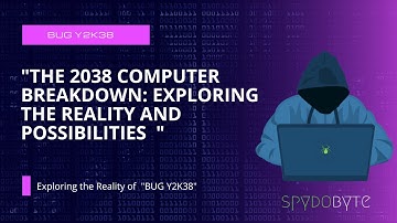 The 2038 Computer Breakdown  || Bug "Y2K38": Exploring the Reality and Possibilities.