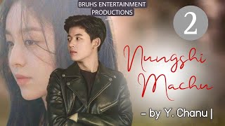 Nungshi Machu –(2) Full | Paenubi Yaikhom | Y. Chanu