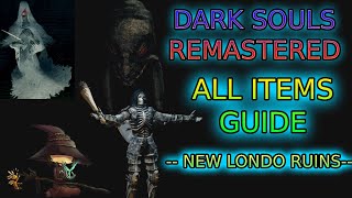 Dark Souls Remastered 100% Items Guide New Londo Ruins