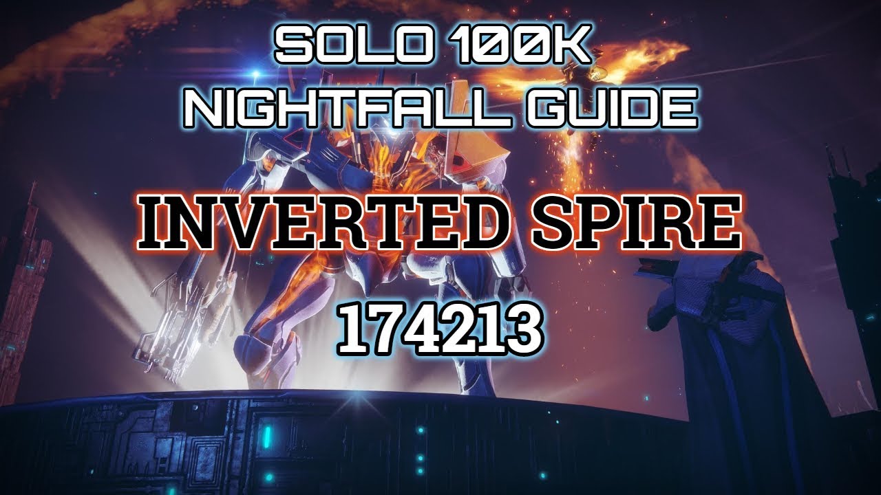 Destiny 2 Solo 100k Nightfall Guide: Inverted Spire - Hunter