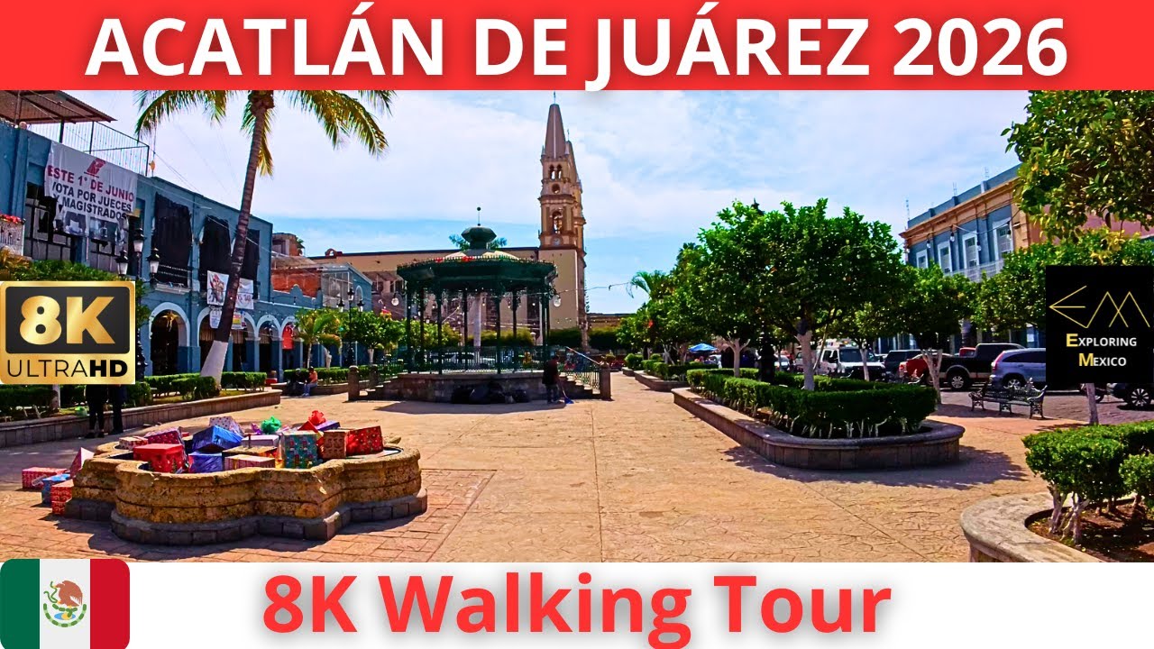 ACATLÁN DE JUÁREZ Caminando por El Centro 2026 8K Walking Tour | Jalisco 🇲🇽