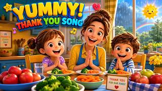 Yummy Yummy! Thank You Song for Kids | Mealtime Gratitude &amp; Healthy Food Nursery Rhyme