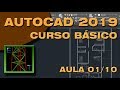 AutoCAD 2019 - Aula 01/10   Curso básico para iniciantes INTRODUÇÃO