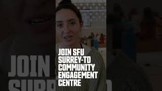 Volunteer at the SFU Surrey - TD Community Engagement Centre!