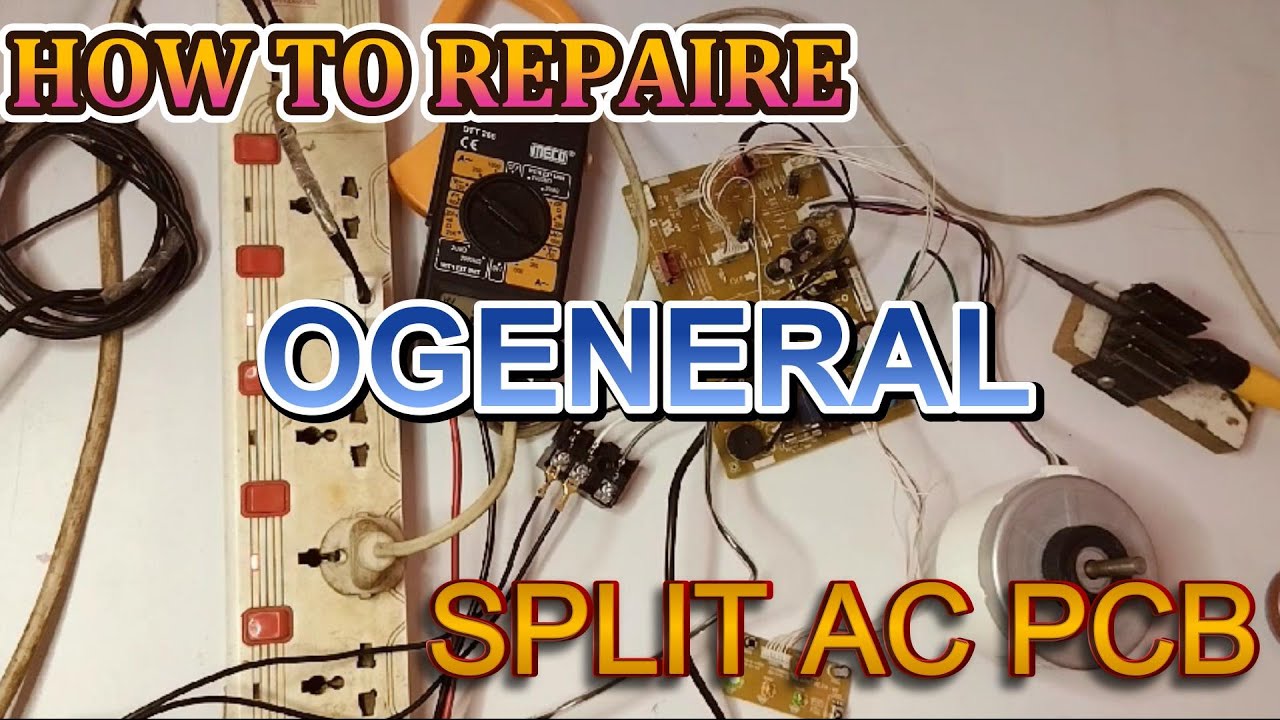 how to repair o general ac pcb ogeneral ac ki pcb kaise repaire kare