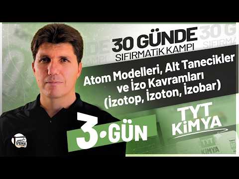 Atomun Yapısı ve Modelleri | TYT Kimya 2027 | Sıfırmatik Kampı 3. Gün