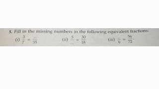 Fill In The Missing Numbers In The Following Equivalent Fractions1 37   35ii 5   3018