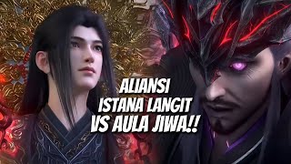 PERTARUNGAN ALIANSI ISTANA LANGIT VS AULA JIWA || SPOILER BTTH EPS 196‼️