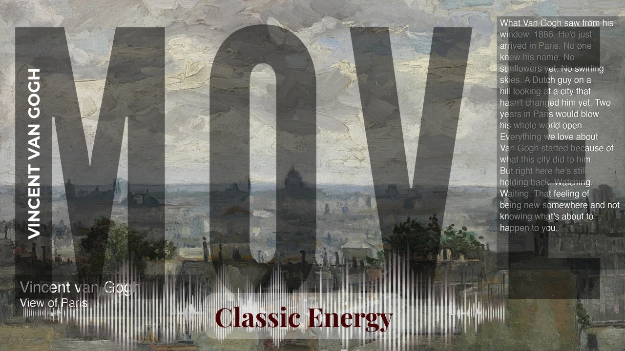 Move - Classic Energy with Van Gogh | View of Paris & others