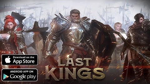 Last Kings Pre-Register Trailer Video Android/iOS Unreal Engine 4