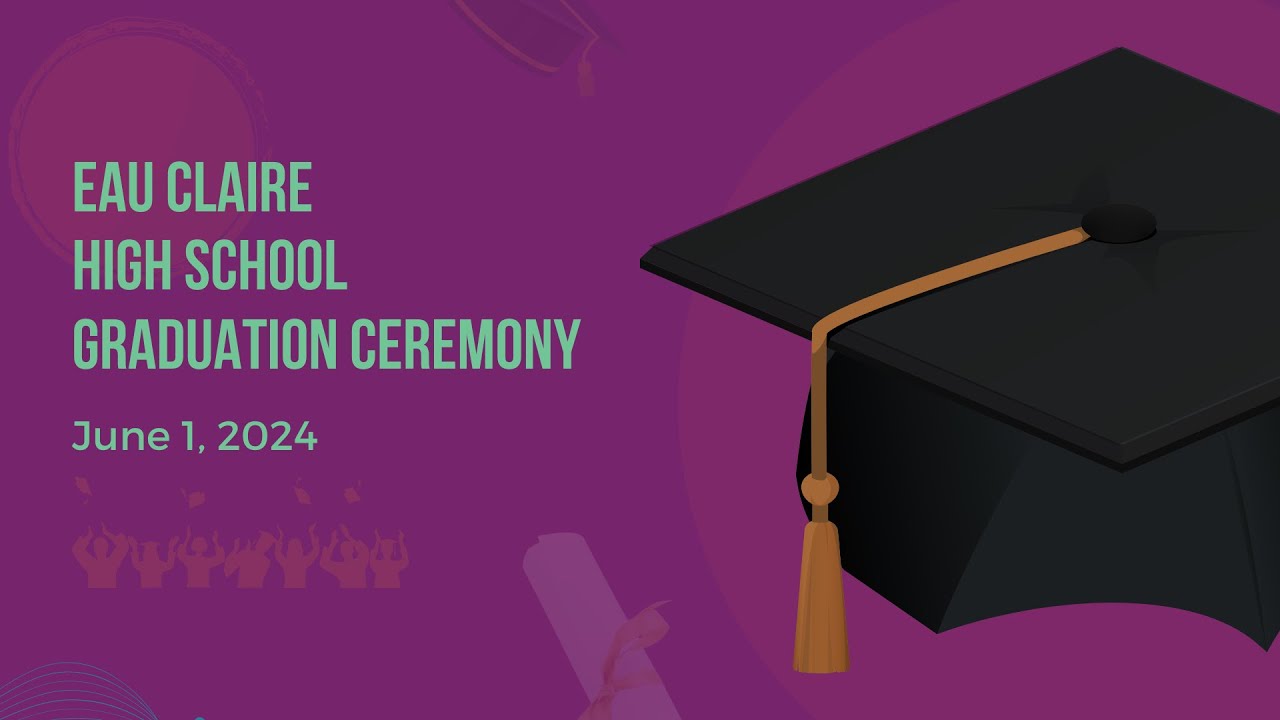 2024 GraduationsEau Claire High School YouTube