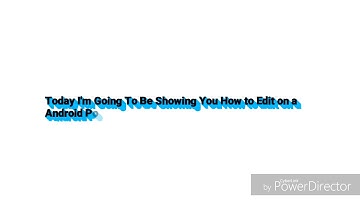 Android - Power Director- Edit-Save-Tutorial - Easy Fast -