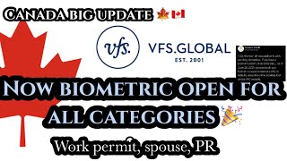 Canada update | Now biometric open for all categories in India | vfs global open | workers | PR |