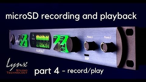 Lynx Aurora(n) SD Card Tutorial Part 4: Record/Play