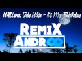 will.i.am, Cody Wise - It's My Birthday ( REMIX ANDROO )