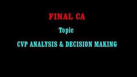 Dani ki costing CA FINAL CVP ANALYSIS LECTURE 9 PART 1