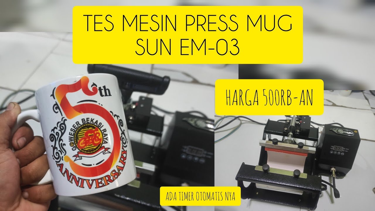 HARGA MURAH KUALITAS MANTAP MESIN PRESS MUG SUN EM-03 | TUTORIAL CARA SABLON MUG