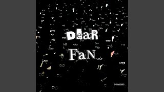 DEAR FAN
