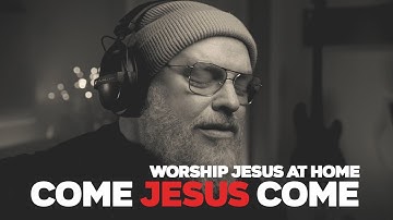 Come Jesus Come – Acoustic Worship Song | Stephen McWhirter