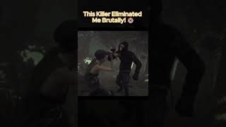 This Killer Eliminated Me Brutally! 😭 #dbd #dbdshorts #shorts