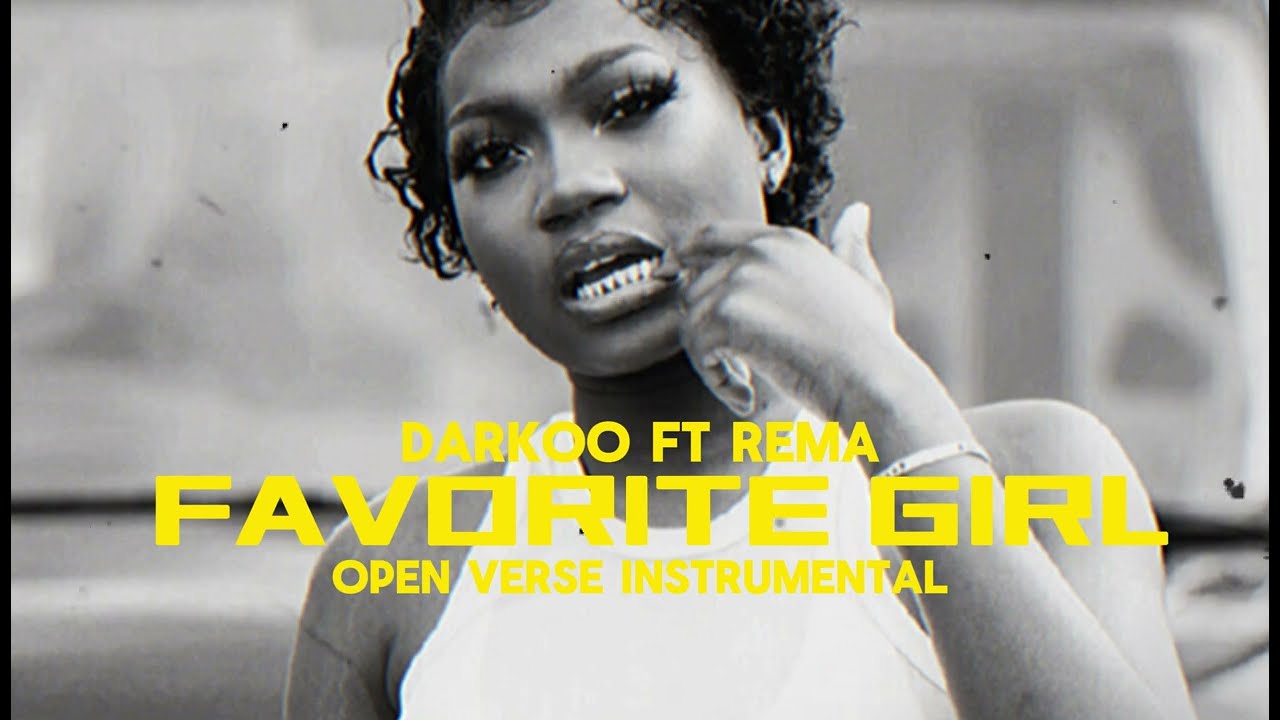 Darkoo – Favourite Girl (Remix) ft. Rema Open Verse Instrumental Beat + Hook