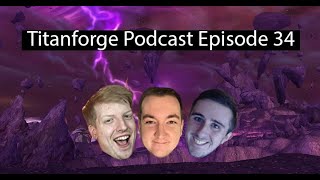 Titanforge Podcast 34 - Mythic Nyalotha Preview