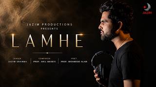 Lamhe | Jazim Sharma | Anil Bharti | Shivam - Kalash | New Ghazal 2026
