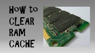 How to clear RAM Cache and boost your memory