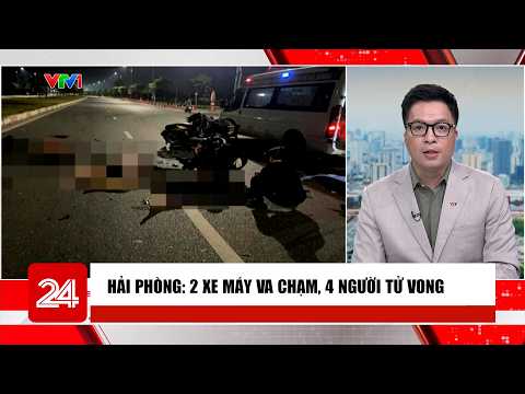 Hai Phong: 2 motorcycles collide, 4 dead | News Brief | VTV24