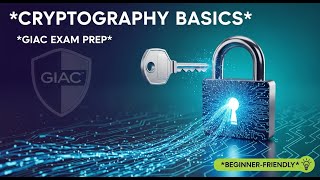 Cryptography Basics Explained | GIAC Exam Prep Audio Guide (Beginner-Friendly)