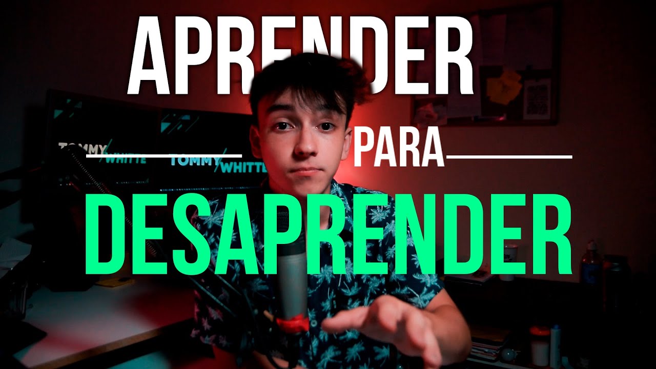 APRENDER A DESAPRENDER - YouTube