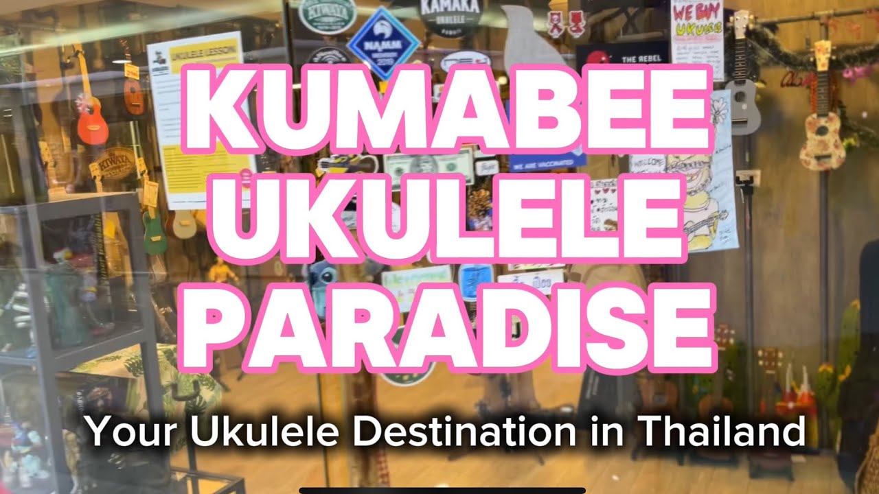 Kumabee Ukulele Paradise.  Your ukulele destination in Bangkok, Thailand.