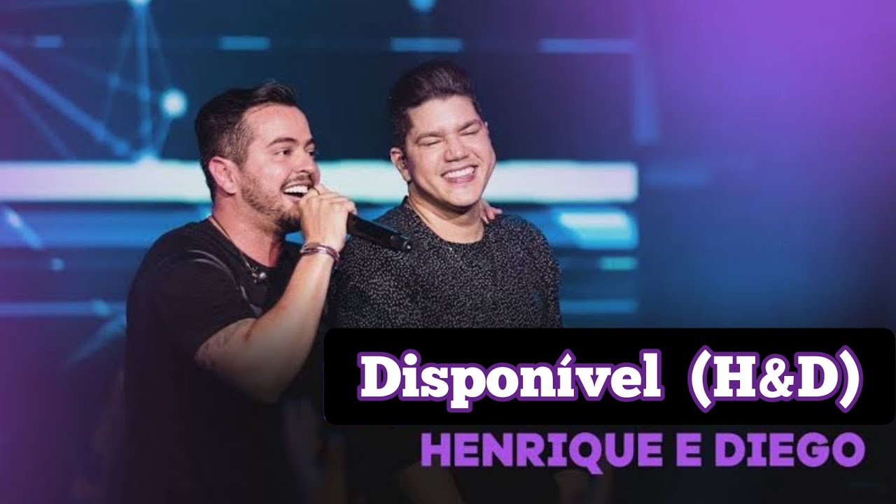 Henrique e Diego - Disponível (2020) - YouTube