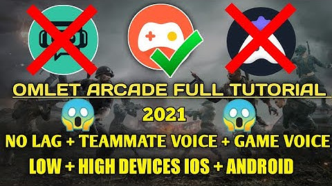 OMLET ARCADE FULL TUTORIAL |NO LAG STREAM 2021 | FOR LOW END DEVICE + HIGH / HAMMER GAMING