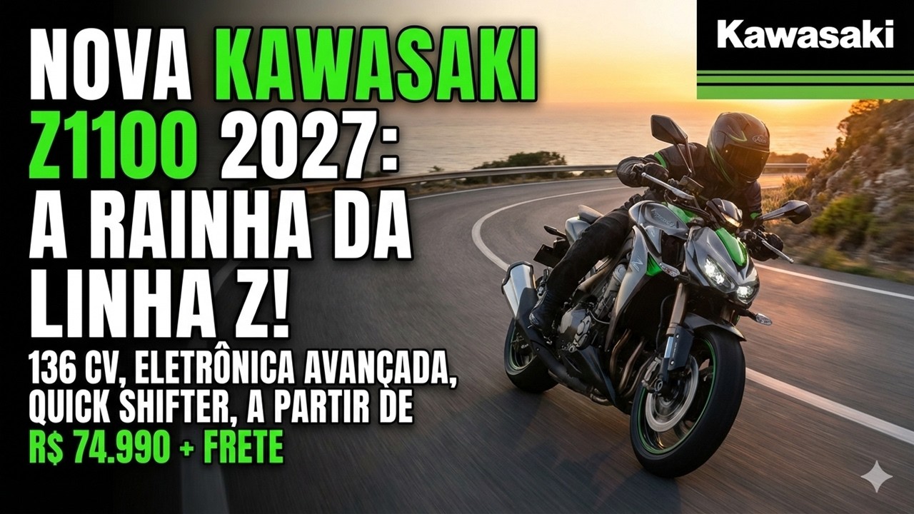 Kawasaki Z1100 2027 confirmed for Brazil! Price starts at R