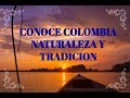 Documental Colombia turismo