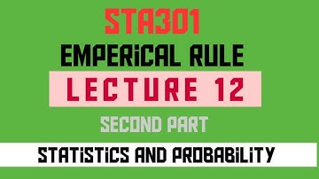 STA301 Lecture 12, Emperical rule, in Urdu,Hindi