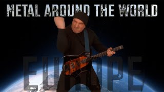 Metal Around the World - Europe (One Riff and one Band for each Country)