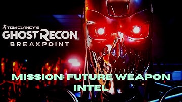 Ghost Recon: Breakpoint - Future Weapon Intel Mission Walkthrough