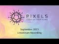 Pixels Dice - September 2023 Livestream Recording