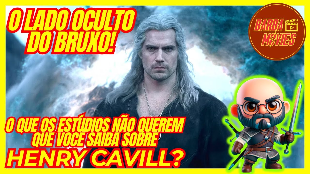 [O LADO OCULTO DO BRUXO] O Que Os Estúdios Não Querem Que Você Saiba Sobre HENRY CAVILL