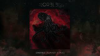 :LOR3L3I: - Oneiro (Remina Remix) (Official Audio)