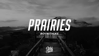 Video thumbnail of "BoyWithUke - Prairies  (ft. mxmtoon) (Lyrics)"