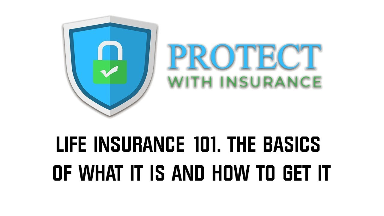 Life Insurance 101 The basics of what it is and how to get it - YouTube