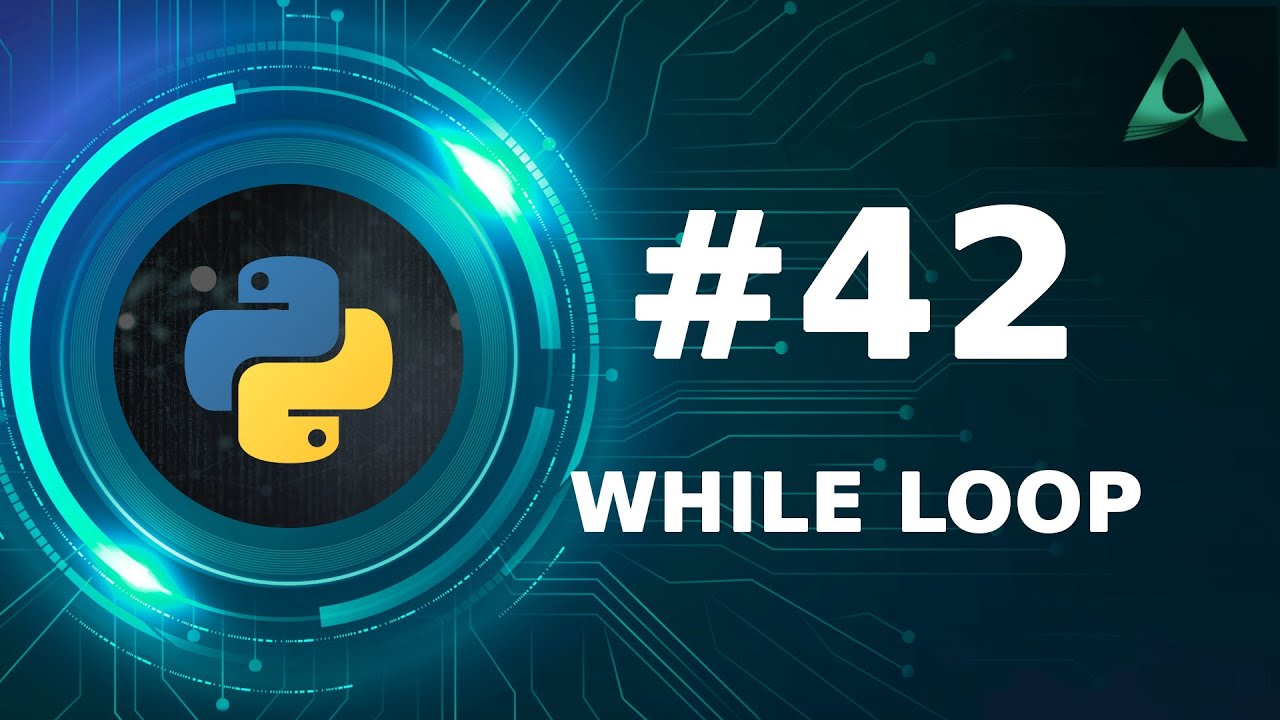 #42 While Loop in Python (Python Tutorials) - Arashtad