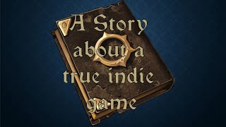 And So It Began - A True Indie Game Story