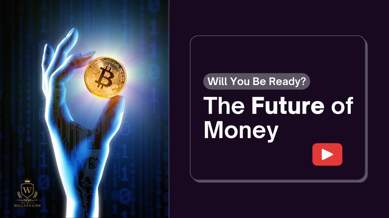 The Future of Money is Here Are You Ready for the Financial Revolution