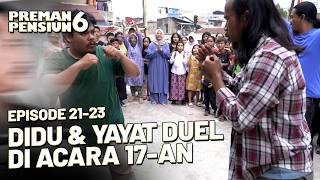Didu & Yayat Duel at the Independence Day Event | PREMAN PENSIUN 6 EPS 21-23 PART 3