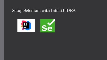 How to Setup Selenium with IntelliJ IDEA | Setup environment for Selenium