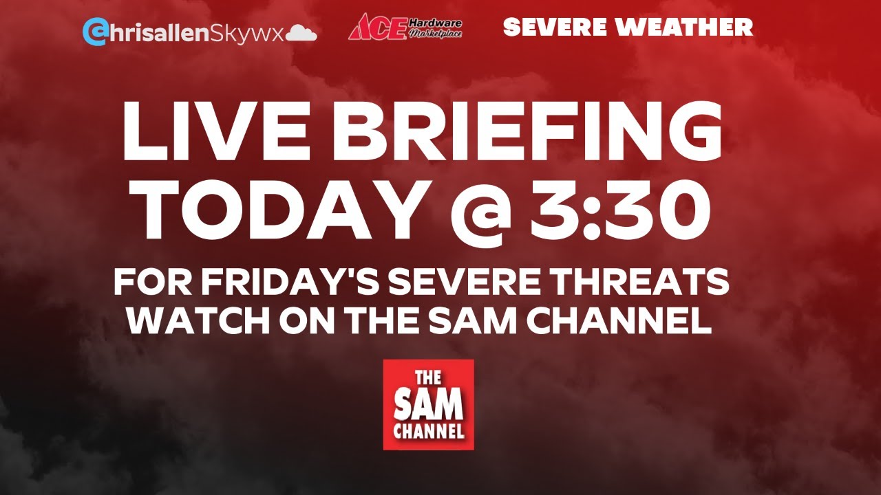 LIVE Severe Weather Briefing with Chris Allen - YouTube